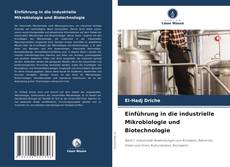 Buchcover von Einführung in die industrielle Mikrobiologie und Biotechnologie