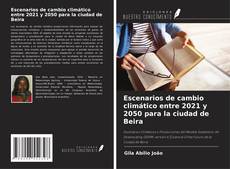 Copertina di Escenarios de cambio climático entre 2021 y 2050 para la ciudad de Beira