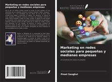 Copertina di Marketing en redes sociales para pequeñas y medianas empresas