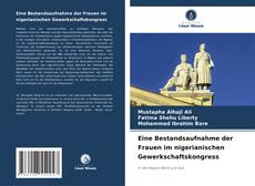 Buchcover von Eine Bestandsaufnahme der Frauen im nigerianischen Gewerkschaftskongress