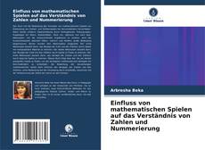 Couverture de Einfluss von mathematischen Spielen auf das Verständnis von Zahlen und Nummerierung