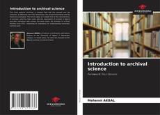 Copertina di Introduction to archival science