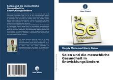Buchcover von Selen und die menschliche Gesundheit in Entwicklungsländern