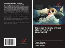 Portada del libro de Dlaczego kobiety unikają planowych cięć cesarskich?