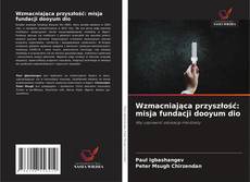 Bookcover of Wzmacniająca przyszłość: misja fundacji dooyum dio