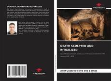 Copertina di DEATH SCULPTED AND RITUALIZED