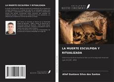 Capa do livro de LA MUERTE ESCULPIDA Y RITUALIZADA 
