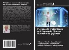 Capa do livro de Método de tratamiento quirúrgico de úlceras duodenales gigantes 