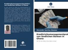 Borítókép a  Kreditrisikomanagementpraktiken von ländlichen Banken in Ghana - hoz
