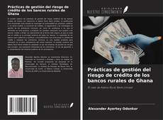 Capa do livro de Prácticas de gestión del riesgo de crédito de los bancos rurales de Ghana 
