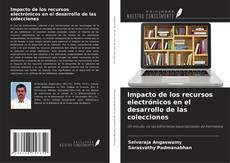 Buchcover von Impacto de los recursos electrónicos en el desarrollo de las colecciones