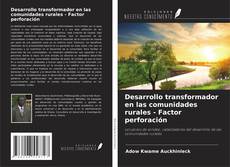 Buchcover von Desarrollo transformador en las comunidades rurales - Factor perforación