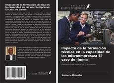Copertina di Impacto de la formación técnica en la capacidad de las microempresas: El caso de Jimma