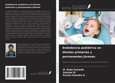 Buchcover von Endodoncia pediátrica en dientes primarios y permanentes jóvenes