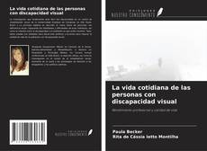 Copertina di La vida cotidiana de las personas con discapacidad visual