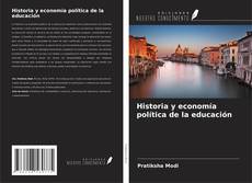 Copertina di Historia y economía política de la educación