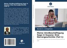 Borítókép a  Meine (Un)Beschäftigung Saga in Guyana: Eine Horrorgeschichte (Teil 1) - hoz