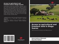 Access to agricultural and livestock land in Diego-Suarez的封面