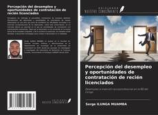Couverture de Percepción del desempleo y oportunidades de contratación de recién licenciados