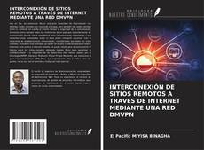 Couverture de INTERCONEXIÓN DE SITIOS REMOTOS A TRAVÉS DE INTERNET MEDIANTE UNA RED DMVPN