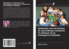 Couverture de Rediseñar los horizontes de aprendizaje mediante el enfoque de la Inteligencia Múltiple