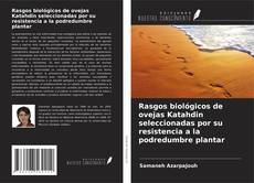 Couverture de Rasgos biológicos de ovejas Katahdin seleccionadas por su resistencia a la podredumbre plantar