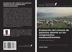 Copertina di Evaluación del sistema de pastoreo abierto en los componentes medioambientales