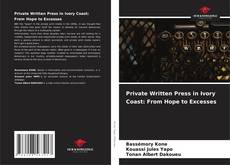 Private Written Press in Ivory Coast: From Hope to Excesses的封面