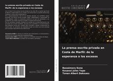 Couverture de La prensa escrita privada en Costa de Marfil: de la esperanza a los excesos