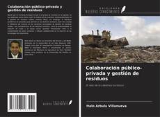 Couverture de Colaboración público-privada y gestión de residuos