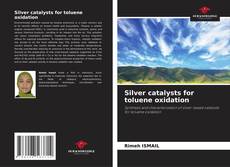 Silver catalysts for toluene oxidation的封面