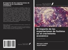 Couverture de El impacto de las exportaciones de fosfatos en el crecimiento económico