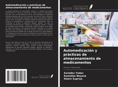 Couverture de Automedicación y prácticas de almacenamiento de medicamentos
