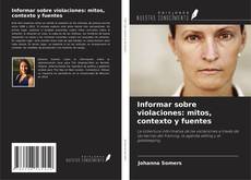 Copertina di Informar sobre violaciones: mitos, contexto y fuentes