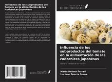 Couverture de Influencia de los subproductos del tomate en la alimentación de las codornices japonesas