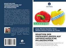 Обложка REAKTION DER PAPRIKAPFLANZEN AUF UNTERSCHIEDLICHE PFLANZDICHTEN