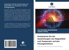 Portada del libro de Analysieren Sie die Auswirkungen von Magnetfeld und Temperatur auf den Flüssigkeitsfluss