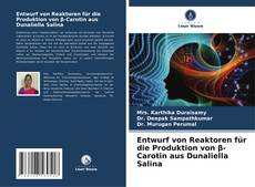 Entwurf von Reaktoren für die Produktion von β-Carotin aus Dunaliella Salina kitap kapağı