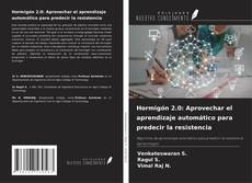 Buchcover von Hormigón 2.0: Aprovechar el aprendizaje automático para predecir la resistencia