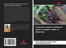Copertina di Productive impact of different doses of organic matter in Beterraba