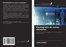 Buchcover von Elastografía de masas mamarias