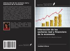 Обложка Interacción de los sectores real y financiero de la economía