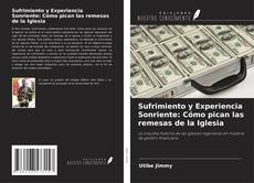 Buchcover von Sufrimiento y Experiencia Sonriente: Cómo pican las remesas de la Iglesia