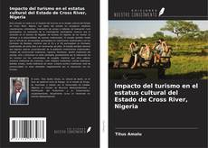 Buchcover von Impacto del turismo en el estatus cultural del Estado de Cross River, Nigeria