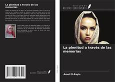 Buchcover von La plenitud a través de las memorias