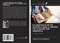 Buchcover von La experiencia de los usuarios ciegos y videntes con el diseño web adaptativo