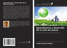 Buchcover von Agroindustria y desarrollo de la caña de azúcar