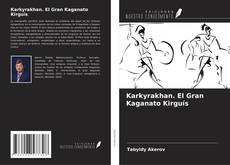 Karkyrakhan. El Gran Kaganato Kirguís的封面