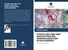 STUDIE DER HBB-GEN-HAPLOTYPEN BEI VENEZOLANISCHEN SCHULKINDERN kitap kapağı