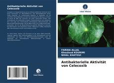 Antibakterielle Aktivität von Celecoxib kitap kapağı